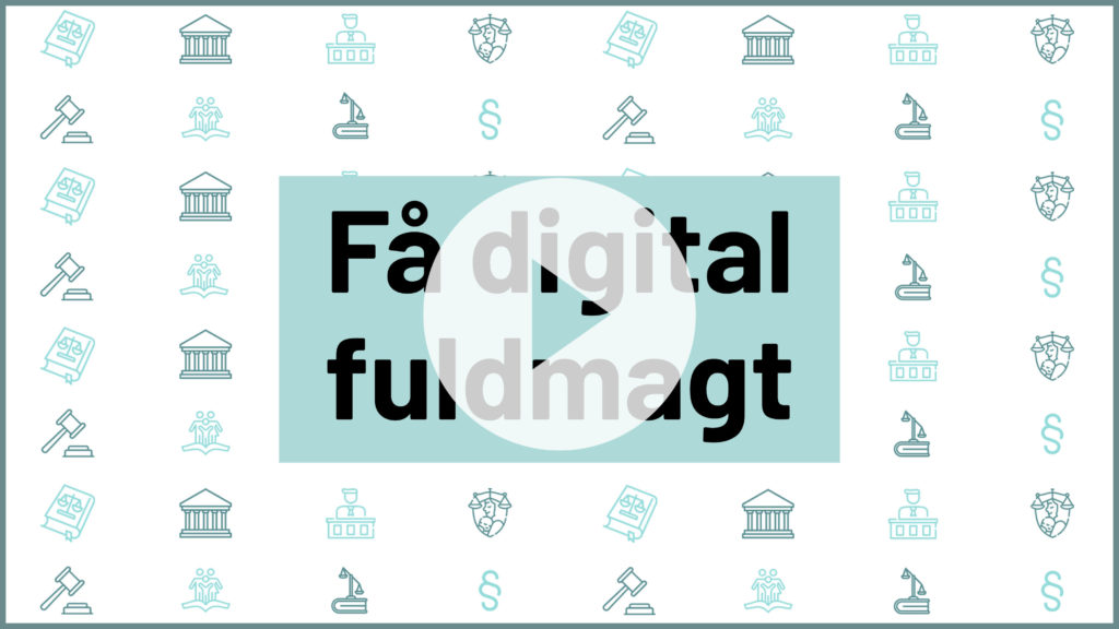 Illustration med tekst “Få digital fuldmagt” over et baggrundsmønster af juridiske ikoner, med en play-knap i midten.